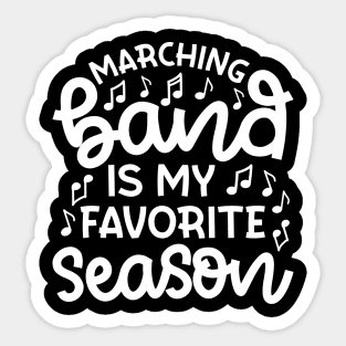 Marching Band Is My Favorite Season Cute Funny Sticker